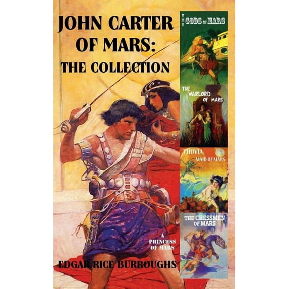 John Carter of Mars: The Collection - A Princess of Mars; The Gods of Mars; The Warlord of Mars; Thuvia, Maid of Mars; The Chessmen of Mars (Hardcover)