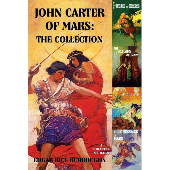 John Carter of Mars: The Collection - A Princess of Mars; The Gods of Mars; The Warlord of Mars; Thuvia, Maid of Mars; T, (Paperback)
