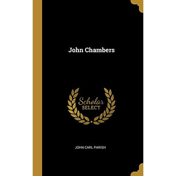John Chambers Hardcover 0526964553 9780526964550 John Carl Parish