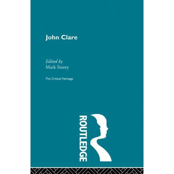 John Clare: The Critical Heritage, (Paperback)