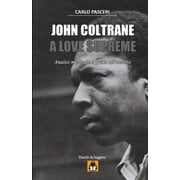 John Coltrane - A Love Supreme Dischi da leggere Analisi musicale e guida all'ascolto, Paperback