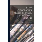 John Constables Sketches in oil and Water Colours, Hardcover