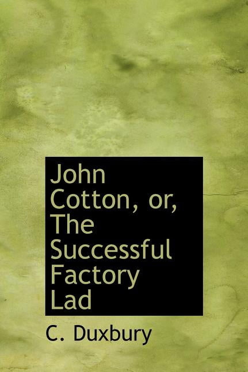 John Cotton, Or, the Successful Factory Lad (Hardcover)(Large Print)