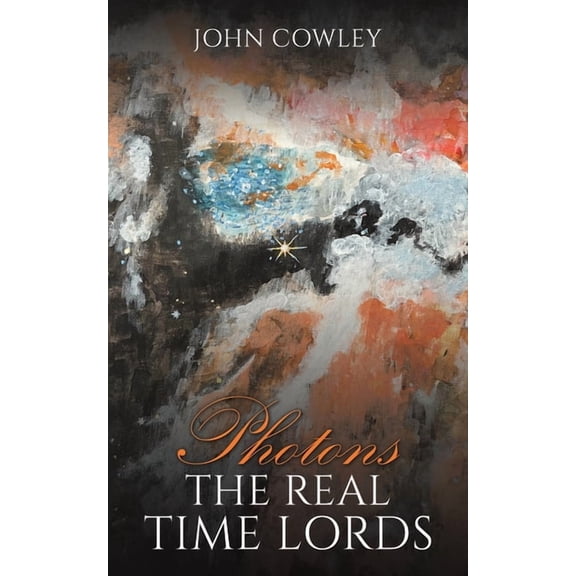 Photons - The Real Time Lords, (Paperback)