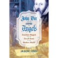 thumbnail image 1 of Pre-Owned John Dee and the Empire of Angels: Enochian Magick and the Occult Roots of the Modern World (Hardcover) 1620555891 9781620555897, 1 of 1