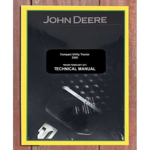 John Deere 2305 Utility Tractor   Service Manual - Part Number # TM2289