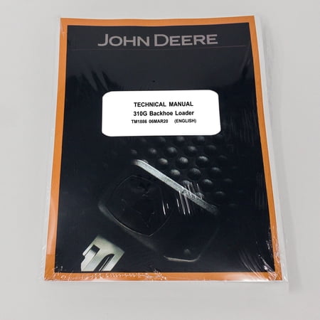 John Deere 310G Backhoe Loader Service Manual - Part Number # TM1886