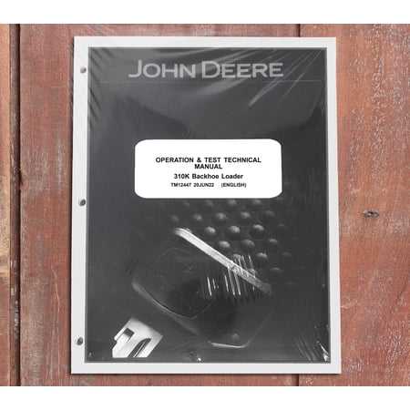 John Deere 310K Backhoe Loader Operation & Test Service Manual - Part Number # TM12447