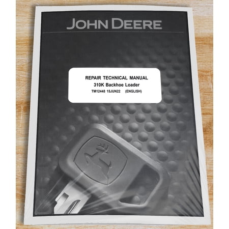 John Deere 310K Backhoe Loader Service Manual - Part Number # TM12448