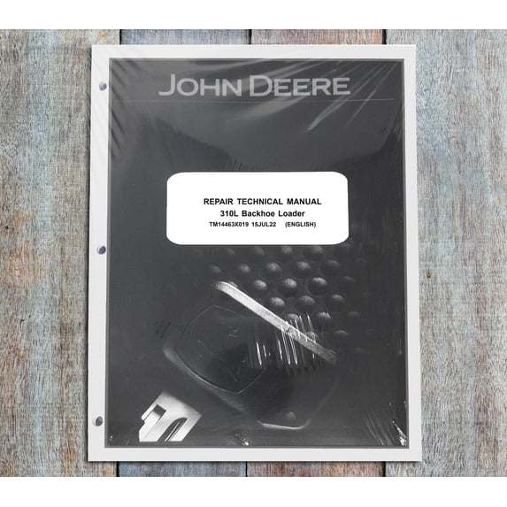 John Deere 310L Backhoe Loader Service Manual - Part Number # TM14463X019