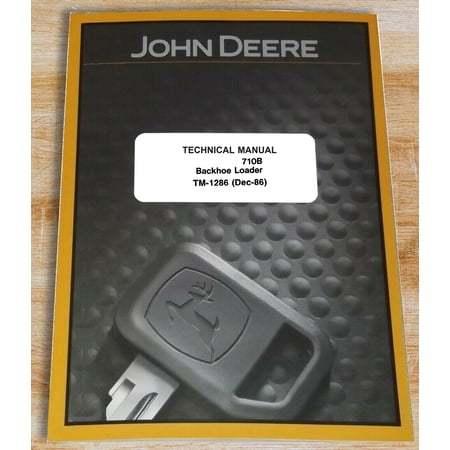 John Deere 710B Loader Backhoe Service Manual - Part Number # TM1286