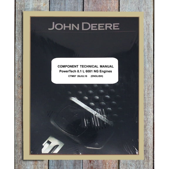 John Deere 8.1L PowerTech 6081 Compressed Natural Gas (CNG) Engine Engine   Service Manual - Part Number # CTM87
