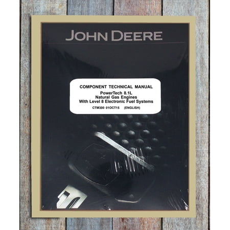 John Deere 8.1L PowerTech 6081 Natural Gas (CNG) with Level 8 Electronic Fuel Systems Engine Service Manual - Part Number # CTM300