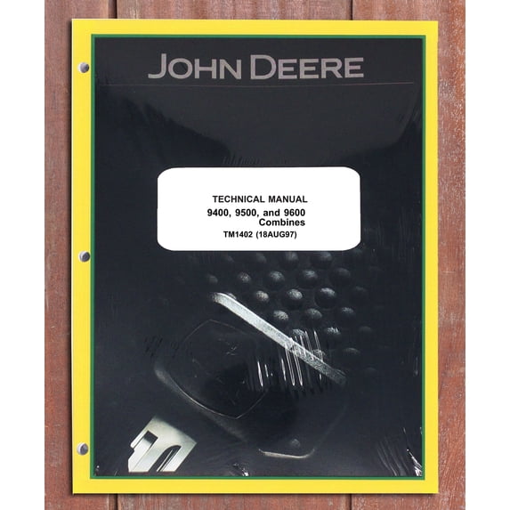 John Deere 9400, 9500, 9600 Combines Combine Tractor Operation & Test Service Manual - Part Number # TM1402