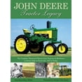 thumbnail image 1 of Pre-Owned John Deere Tractor Legacy: The Complete Illustrated History from Tractors and Machinery to Deere's Role in Farm Life, 18 (Paperback) 0760340145 9780760340141, 1 of 1