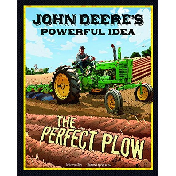 Pre-Owned John Deere's Powerful Idea: The Perfect Plow (Hardcover) 1479571644 9781479571642