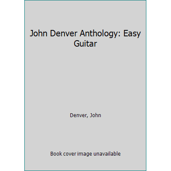Pre-Owned John Denver : Anthology [Easy Guitar Sonbook] (Paperback) 0895241420 9780895241429