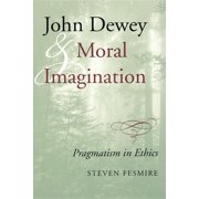 John Dewey and Moral Imagination, Paperback