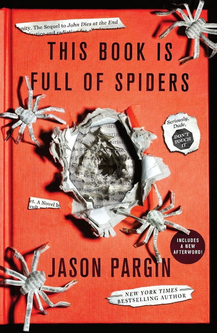 John Dies at the End This Book Is Full of Spiders: Seriously, Dude