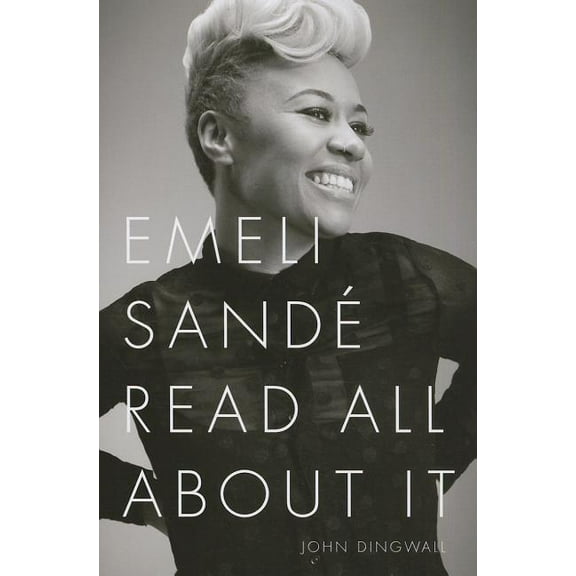 John Dingwall: Emeli Sande - Read All about It, (Paperback)