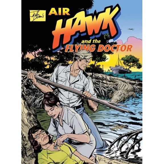 John Dixon's Air Hawk and the Flying Doctor, (Hardcover)