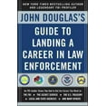 thumbnail image 1 of Pre-Owned John Douglas's Guide to Landing a Career in Law Enforcement (Paperback) 0071417176 9780071417174, 1 of 1