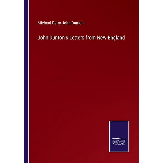 John Dunton's Letters from New-England, (Paperback)