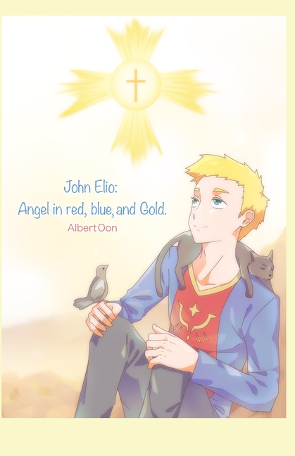 Power and Those Who Use It John Elio: Angel in Red, Blue, and Gold, Book 4, (Paperback)