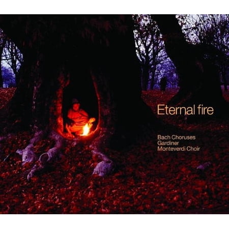 John Eliot Gardiner - Eternal Fire - Music & Performance - CD