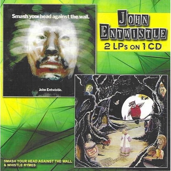 John Entwistle - Smash Your Head Against The Wall / Whistle Rymes - Music & Performance - CD