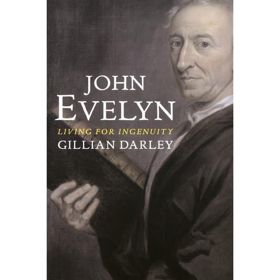 John Evelyn : Living for Ingenuity (Paperback)