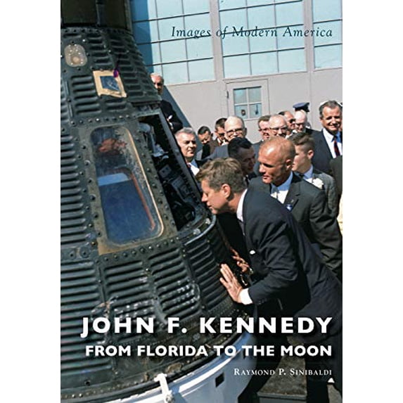 Pre-Owned John F. Kennedy: From Florida to the Moon (Paperback) 1467103063 9781467103060