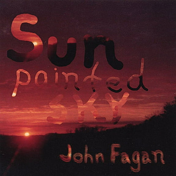 John Fagan - Sun-Painted Sky - Music & Performance - CD