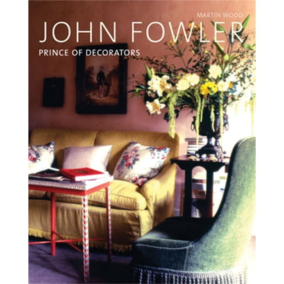 Pre-Owned John Fowler: Prince of Decorators, 9780711227118, 071122711X, Hardcover, First Edition edition