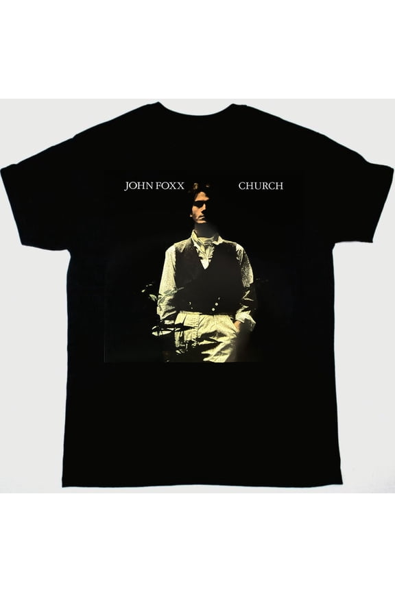 John Foxx – Church Gift For Fan S to 5XL Black T-shirt BO1385