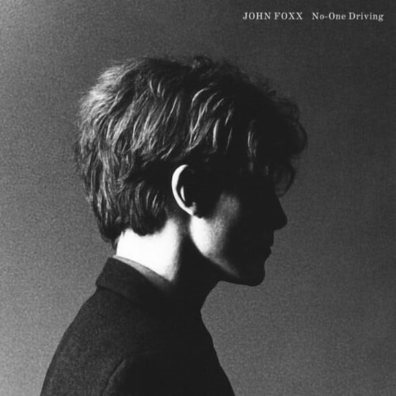 John Foxx - No-One Driving - Music & Performance - Vinyl