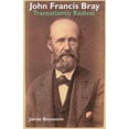 thumbnail image 1 of John Francis Bray : Transatlantic Radical (Paperback), 1 of 1