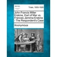 thumbnail image 1 of John Francis Miller Erskine, Earl of Mar vs. Frances Jemima Erskine - The Respondent's Case, (Paperback), 1 of 1