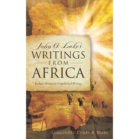 John G. Lake's Writings From Africa, (Paperback)