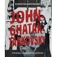 thumbnail image 1 of John-Ghatak-Tarkovsky : Citizens, Filmmakers, Hackers (Hardcover), 1 of 1