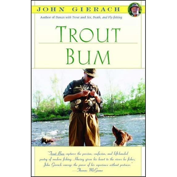 John Gierach's Fly-Fishing Library Trout Bum, (Paperback)