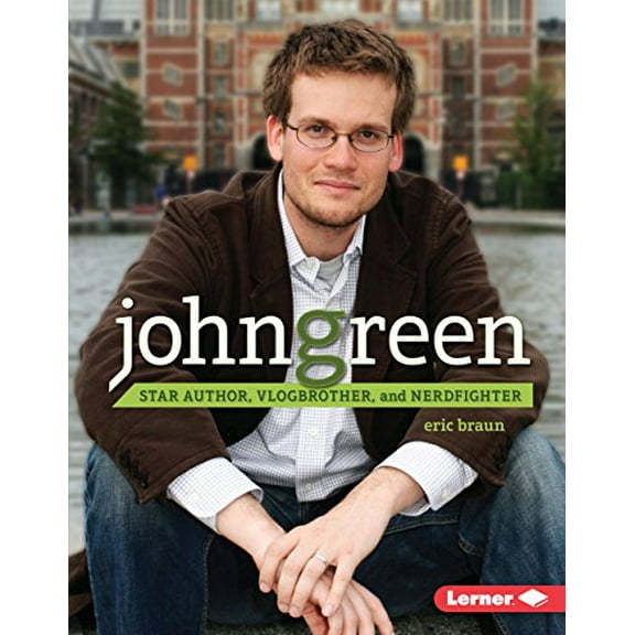 Pre-Owned John Green: Star Author, Vlogbrother, and Nerdfighter (Library Binding) 1467772445 9781467772440