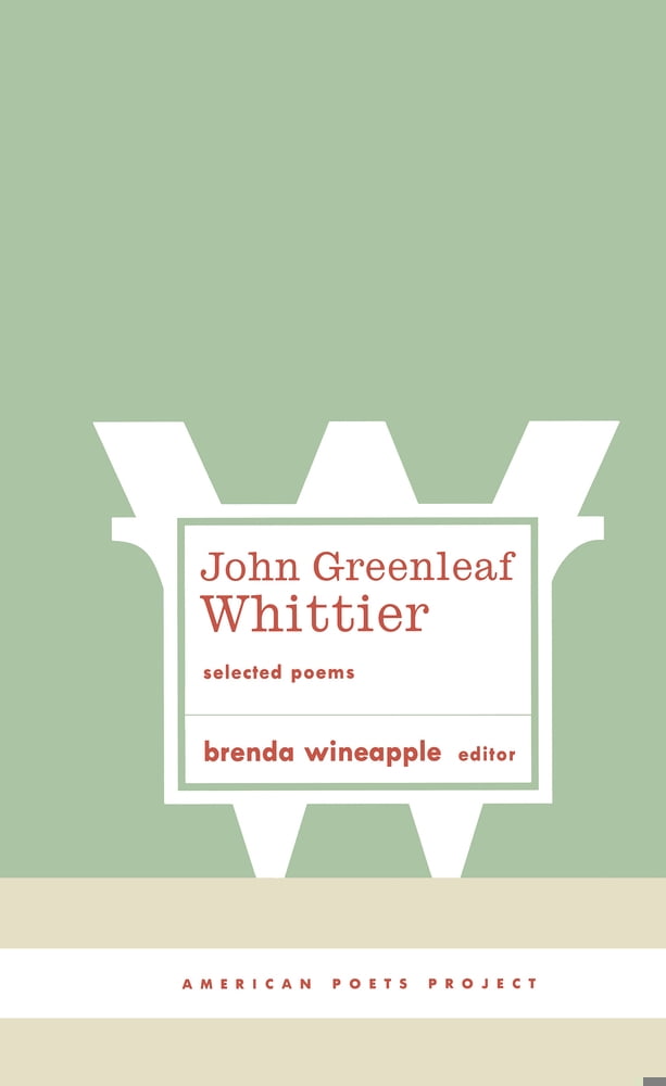 Pre-Owned John Greenleaf Whittier: Selected Poems: (American Poets Project #10) (Hardcover) 1931082596 9781931082594