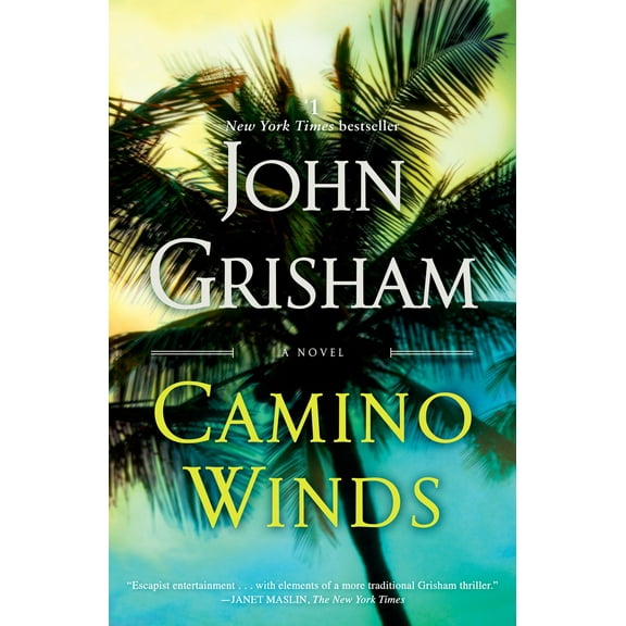 John Grisham: Camino Winds: A Novel (Paperback)