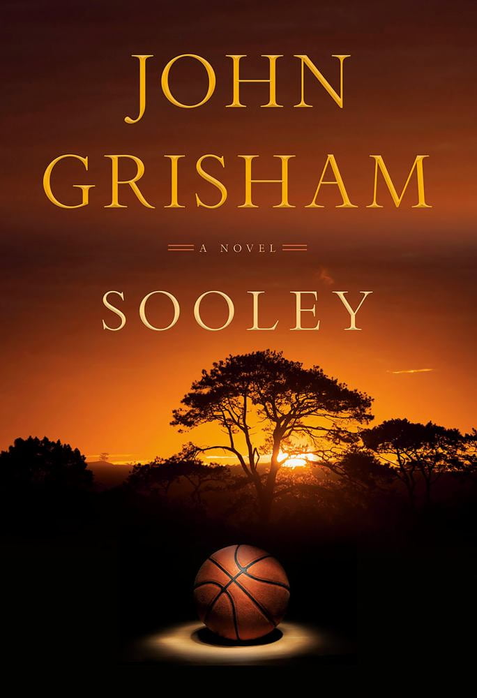 John Grisham: Sooley: A Novel (Hardcover)