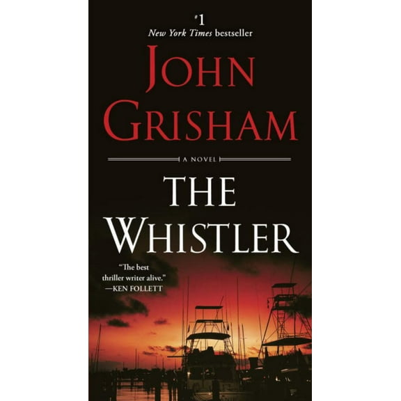 John Grisham: The Whistler: A Novel (Paperback)