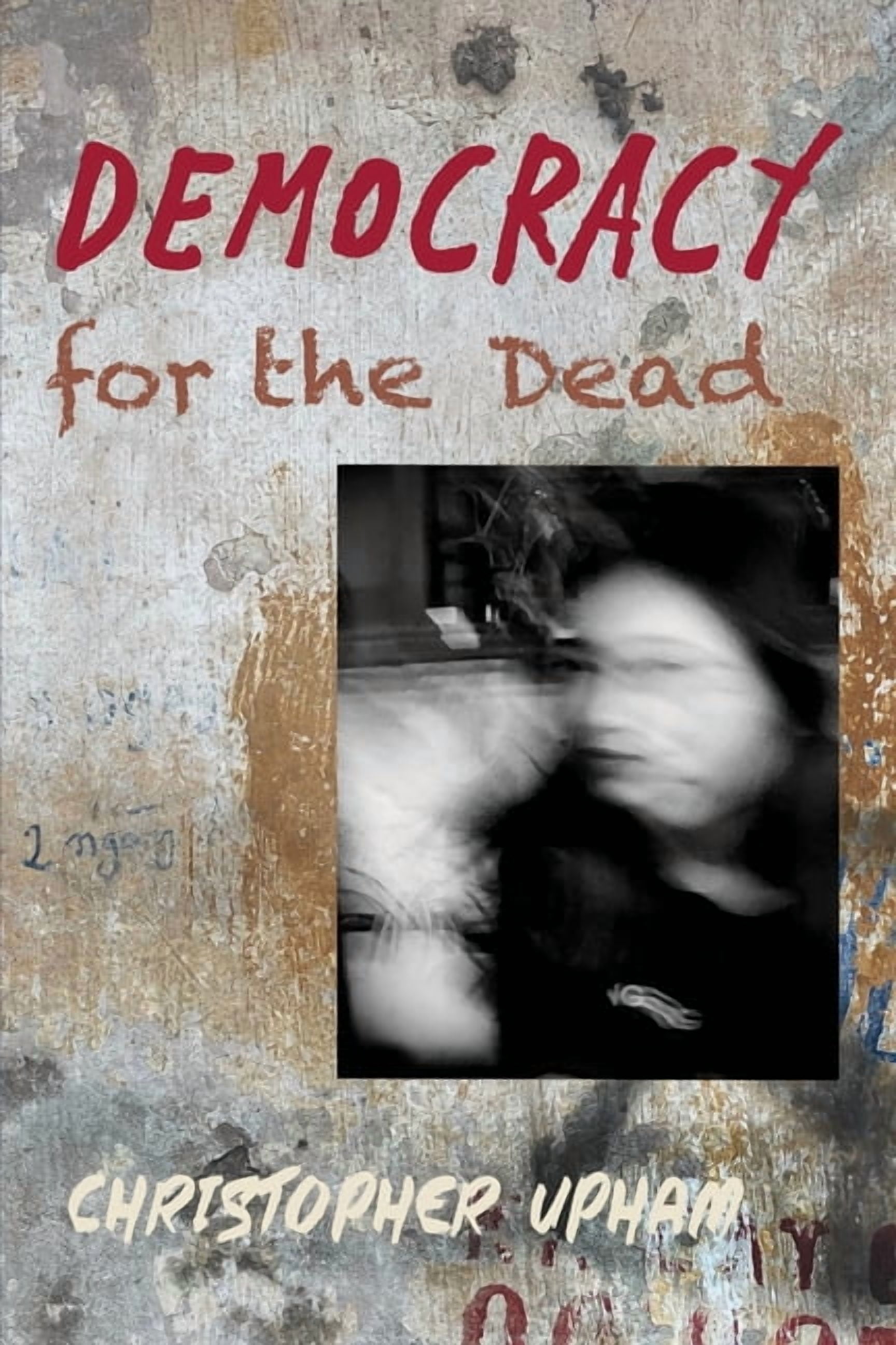 John Halliday Democracy for the Dead, Book 9, (Paperback)