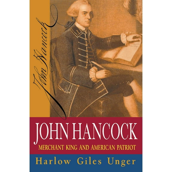 John Hancock: Merchant King and American Patriot, (Paperback)