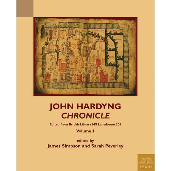 Teams Middle English Texts: John Hardyng, Chronicle: Edited from British Library MS Lansdowne 204: Volume 1 (Paperback)