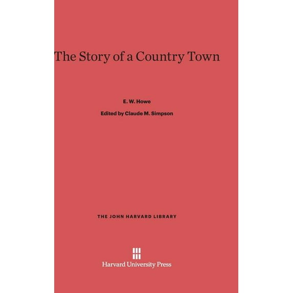 John Harvard Library The Story of a Country Town, Book 87, (Hardcover)